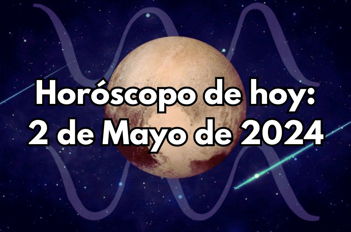 Horóscopo de hoy: Jueves 2 de Mayo de 2024