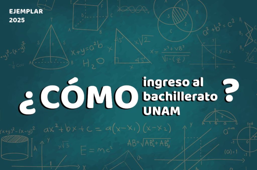 La UNAM actualiza su proceso de ingreso al bachillerato. Para el 2025, olvídate de COMIPEMS.