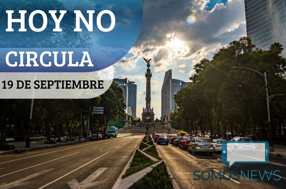 Que no te agarren las multas: Así será el Hoy No Circula este 19 de septiembre