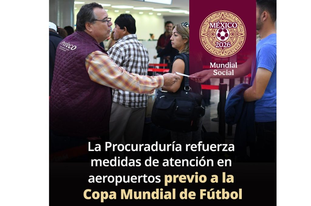 Operativos de Profeco en aeropuertos para el Mundial 2026